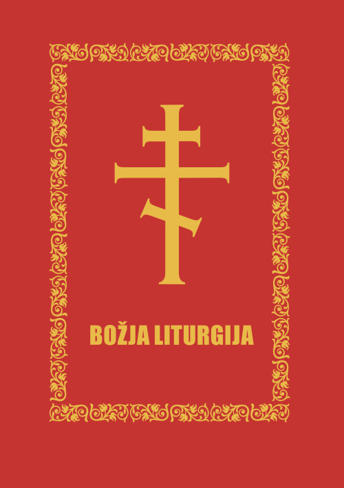 BOŽJA LITURGIJA Janeza Zlatoustega in Bazilija Velikega
