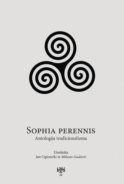 SOPHIA PERENNIS. Antologija tradicionalizma