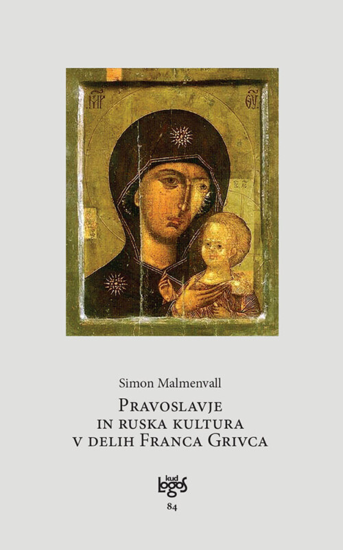 Pravoslavje in ruska kultura v delih Franca Grivca