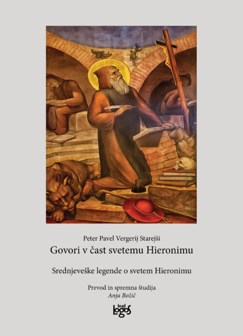 Govori v čast sv. Hieronimu. Srednjeveške legende o sv. Hieronimu.